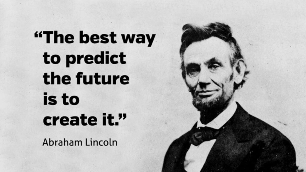 Abraham Lincoln wallpaper with inspirational quote create the future reflecting his legacy and wisdom