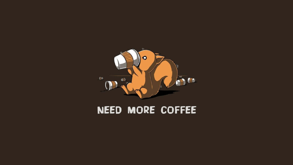 Adorable Cartoon Animal Drinking Coffee - Need More Coffee Wallpaper