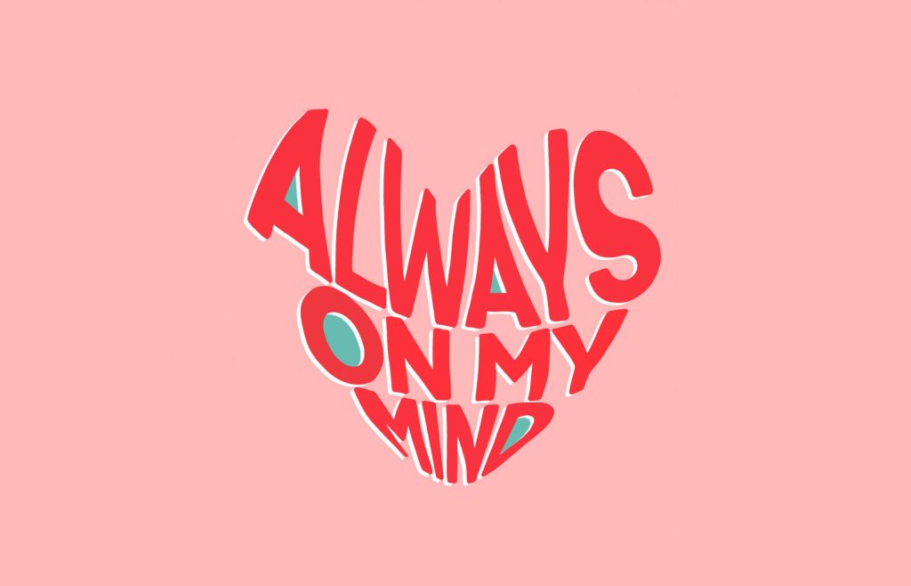 Minimalist love quote wallpaper Always On My Mind heart shape red typography teal accents pastel pink