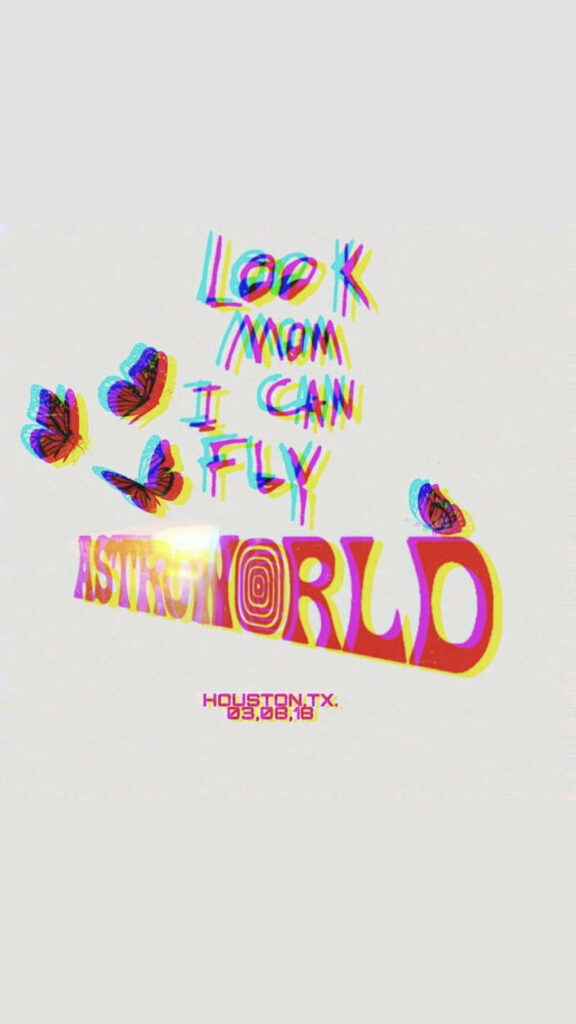 Colorful Astroworld iPhone wallpaper with playful butterflies and Look Mom I Can Fly text