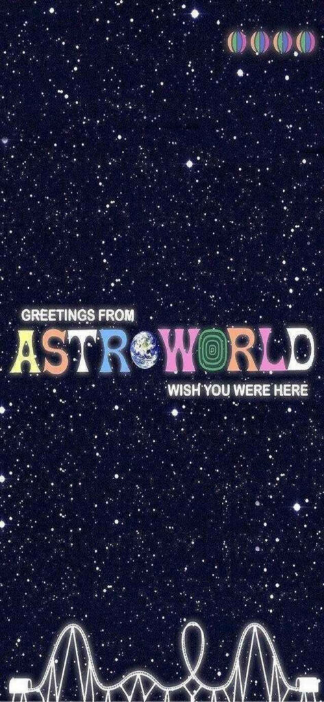 Astroworld iPhone wallpaper starry night vibrant Greetings from Astroworld Travis Scott album art