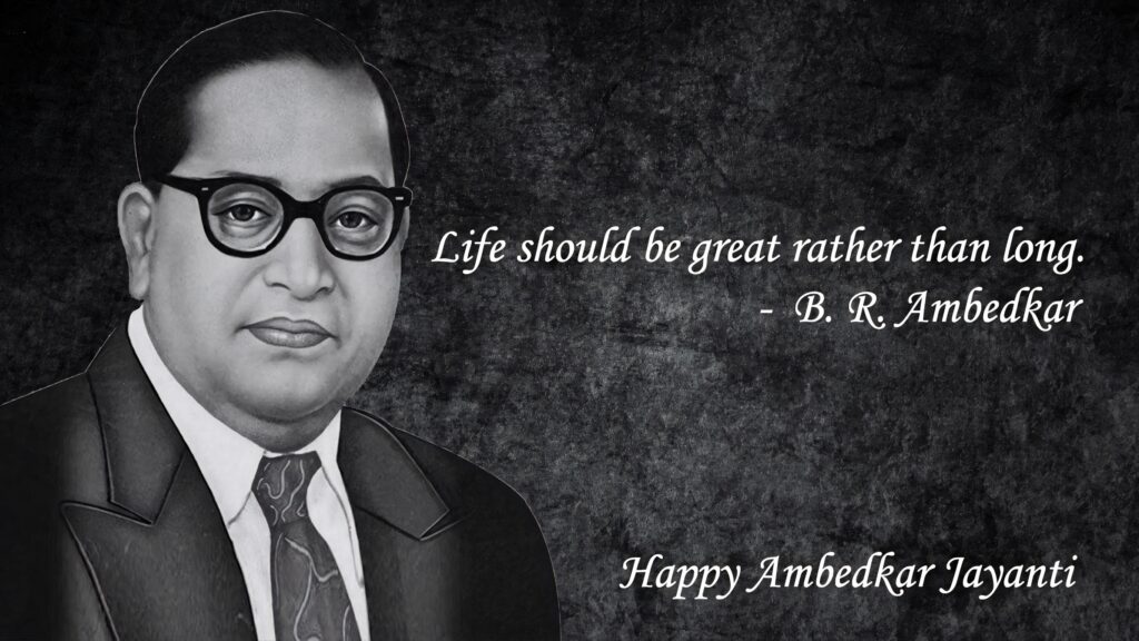 Grayscale portrait of B R Ambedkar with glasses suit motivational quote Happy Ambedkar Jayanti wallpaper