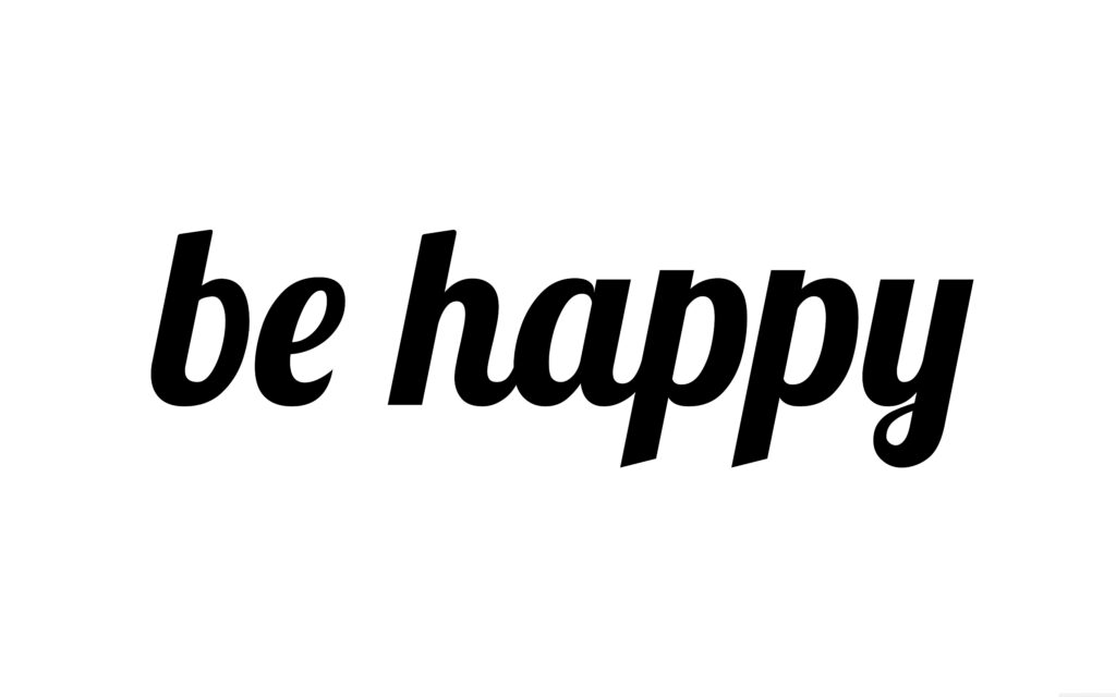 Minimalist wallpaper with bold black be happy script on white background motivational quote