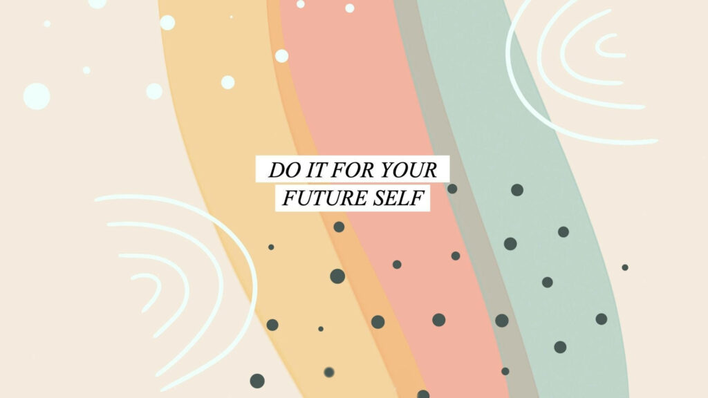 Boho pastel rainbow wallpaper with polka dots and Do It For Your Future Self quote background