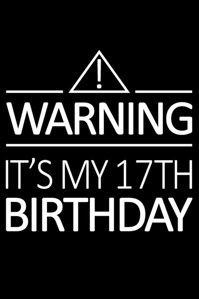 Bold 17th Birthday Wallpaper: Warning Text on Black Background