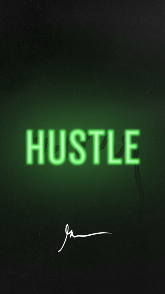 Hustle Wallpaper: Bold Green Motivational iPhone Background