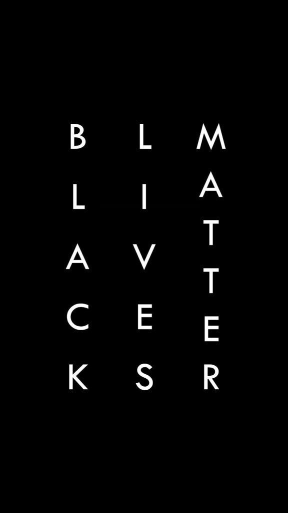 Black Lives Matter wallpaper with bold white text on black background symbolizing unity and strength