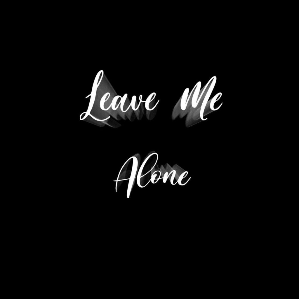 Bold Black and White 'Leave Me Alone' Minimalist Wallpaper Background