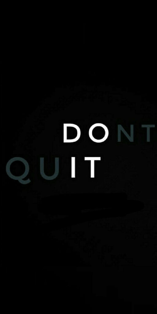Bold Motivational Wallpaper: 'DON'T QUIT' Inspire Your Journey