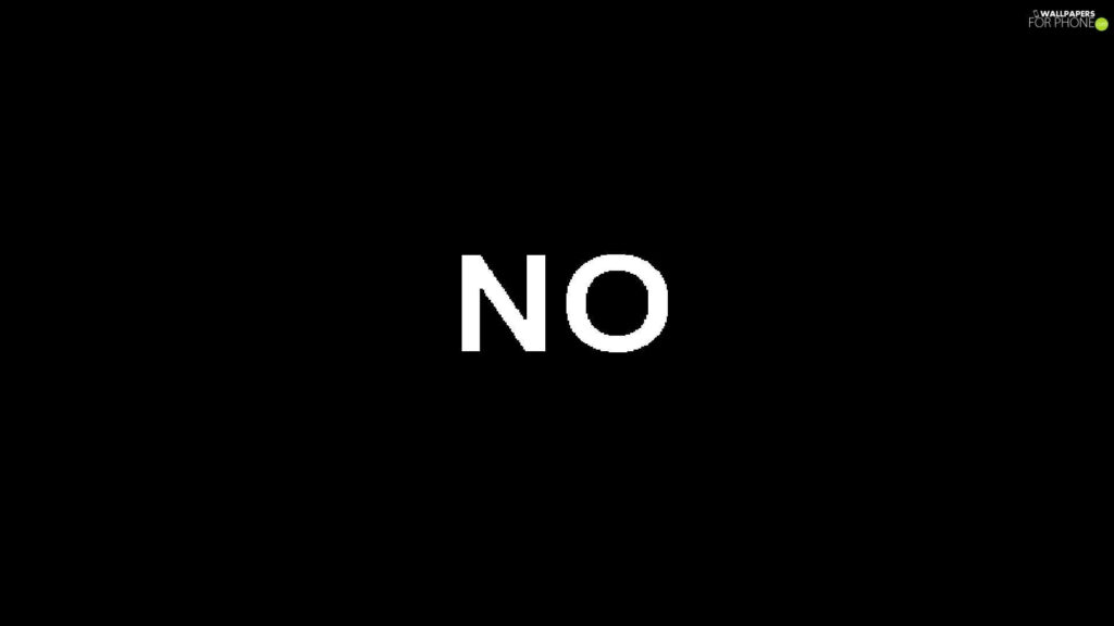 Powerful Minimalism: Emphasizing 'No' with Sleek Typography on a Black Canvas Wallpaper