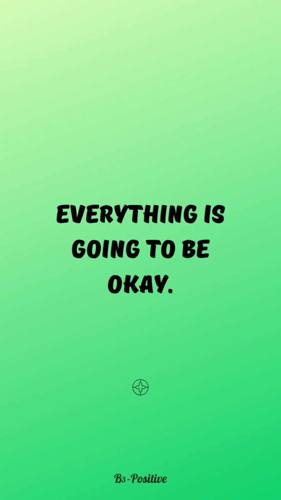 Calming Green Gradient Wallpaper: 'Everything is Going to be Okay'