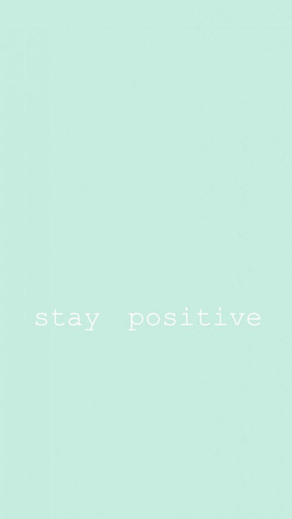 Soothing Pastel Green Wallpaper: Stay Positive Motivational Background