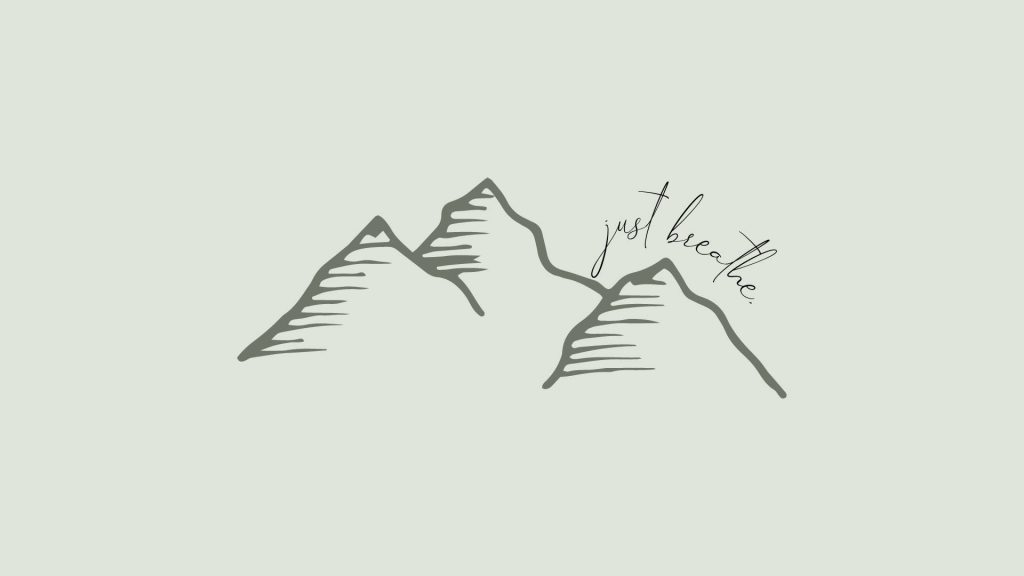 Calming sage green wallpaper with minimalist mountain line art and just breathe script phrase