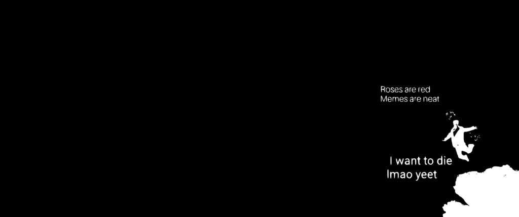 Cheeky Meme Wallpaper: Black Background & Fun Poetic Phrase