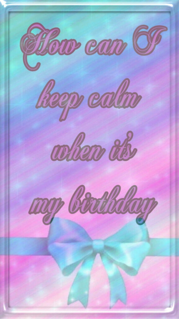 Colorful Pastel Birthday Wallpaper with Cute Quote & Bow Design