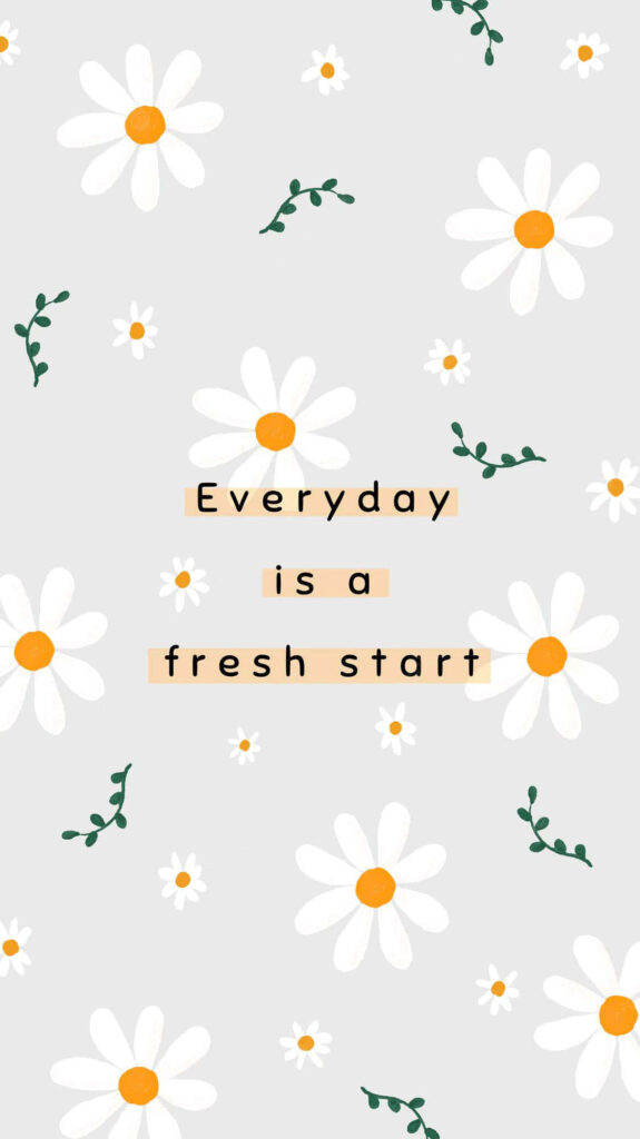 Cheerful Daisies iPhone Wallpaper: Fresh Start Quote on Gray