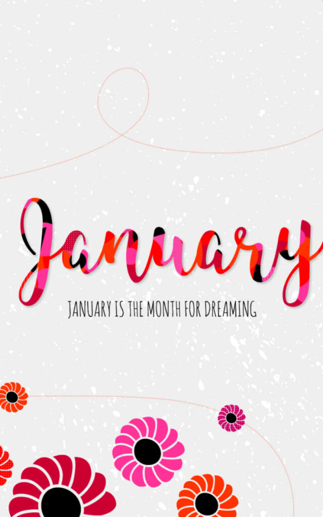 Cheerful January Wallpaper: Dreamy Quote & Colorful Floral Design