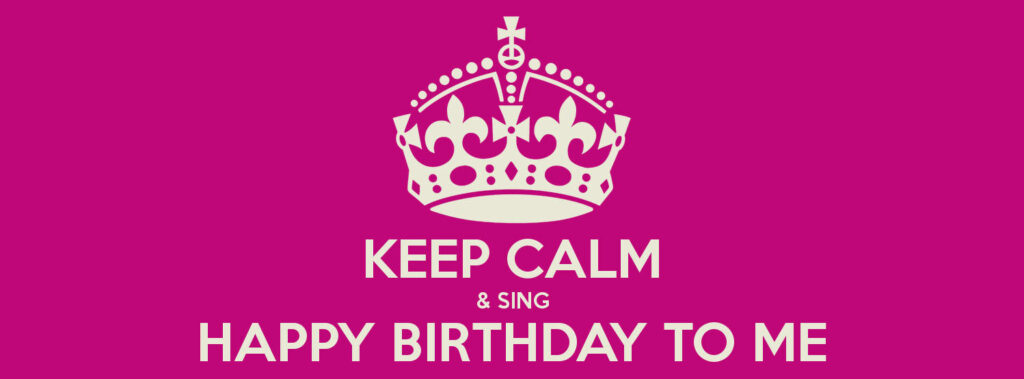 Bright Magenta Wallpaper: Keep Calm & Sing Happy Birthday to Me
