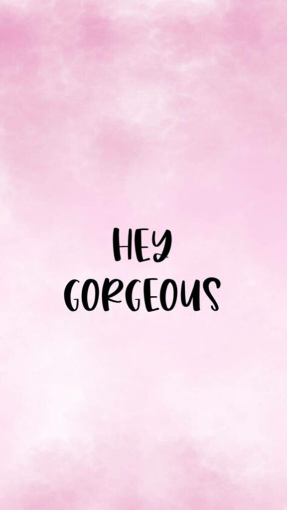 Chic Pink Gradient Wallpaper with 'Hey Gorgeous' Text
