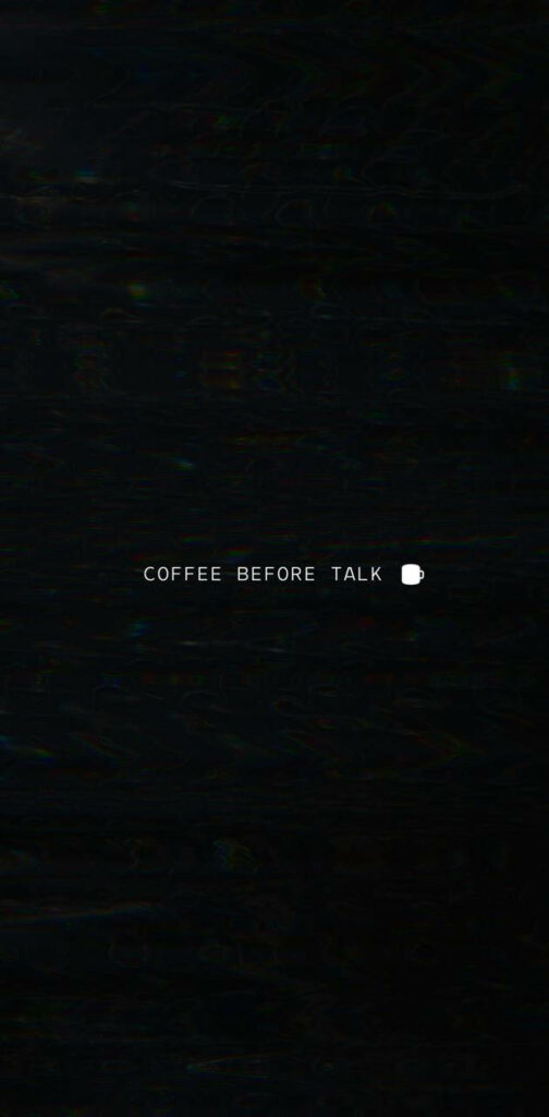 Minimalist Coffee Wallpaper: 'Coffee Before Talk' Aesthetic Design