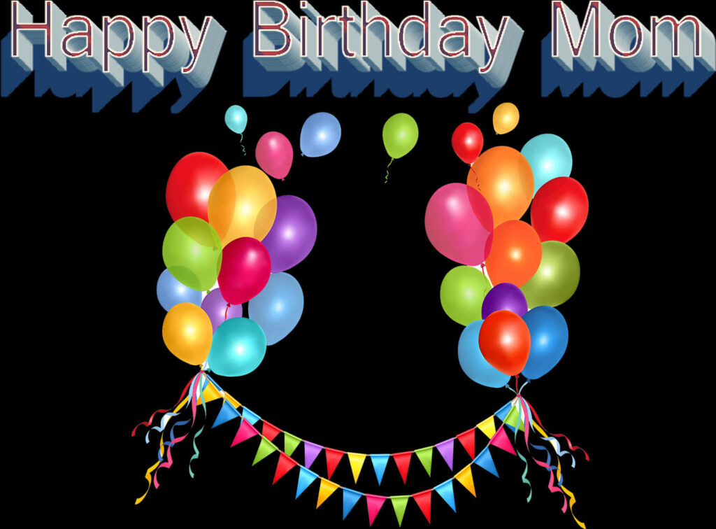 Joyful Birthday Wallpaper with Colorful Balloons for Mom