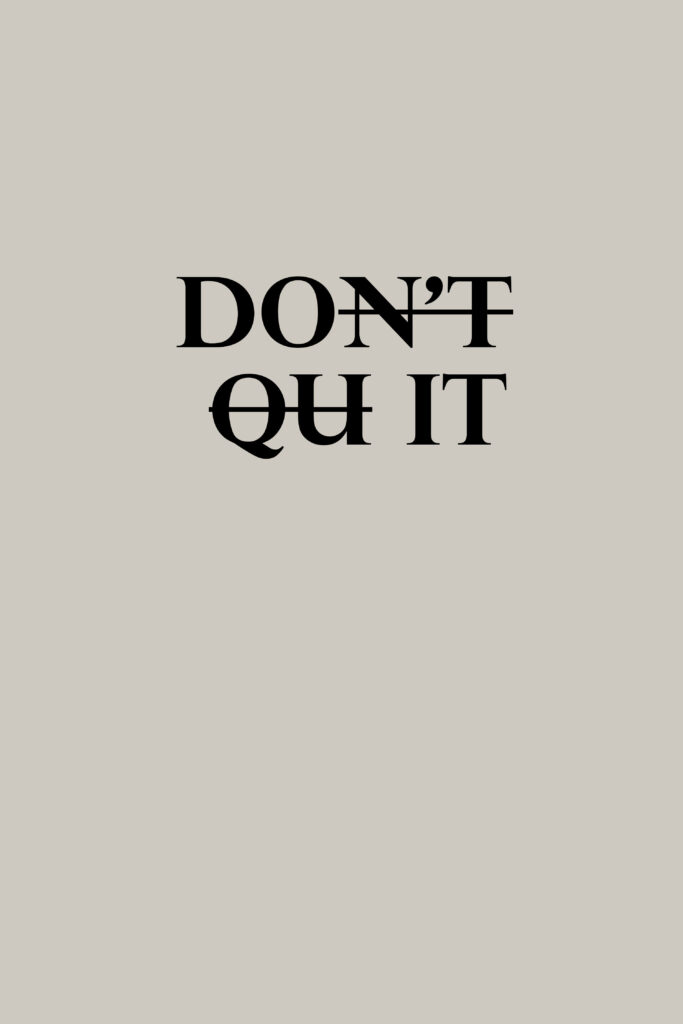 Bold 'Don't Quit' Minimalist Wallpaper for Motivation and Positivity