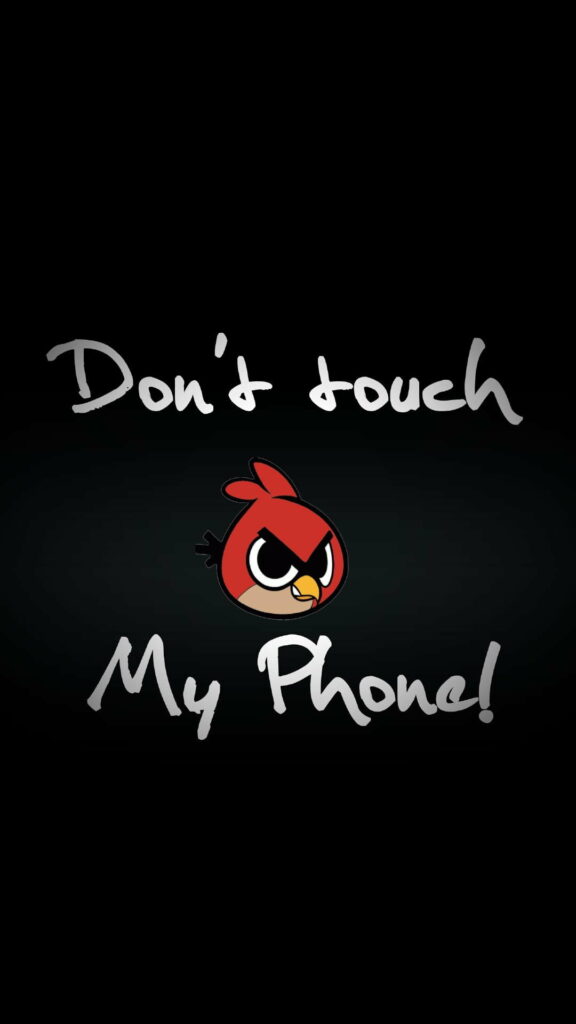 Angry Birds Red lock screen wallpaper with handwritten Dont touch My Phone on black background