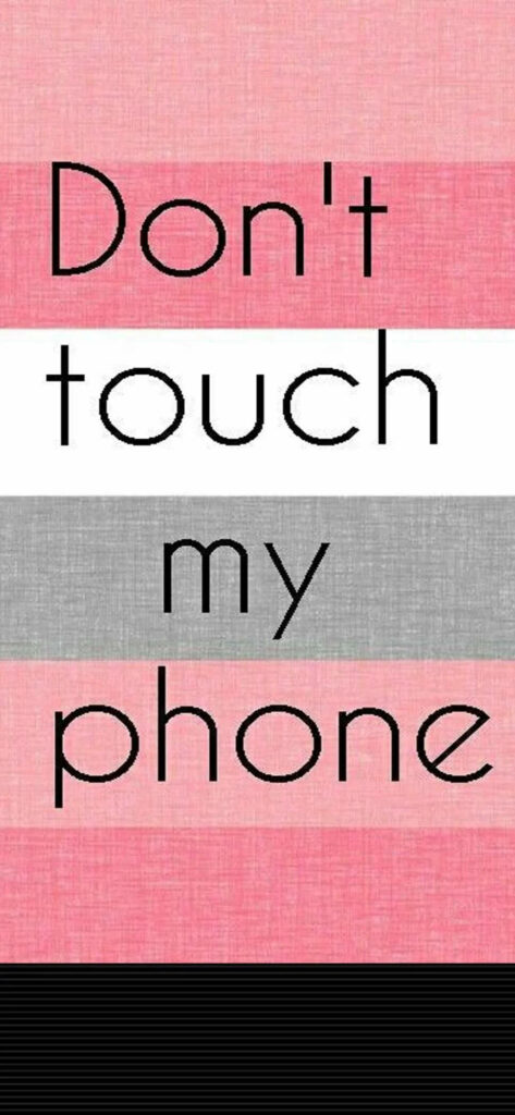 Bold Don't touch my phone wallpaper with pink white gray and black striped modern design background