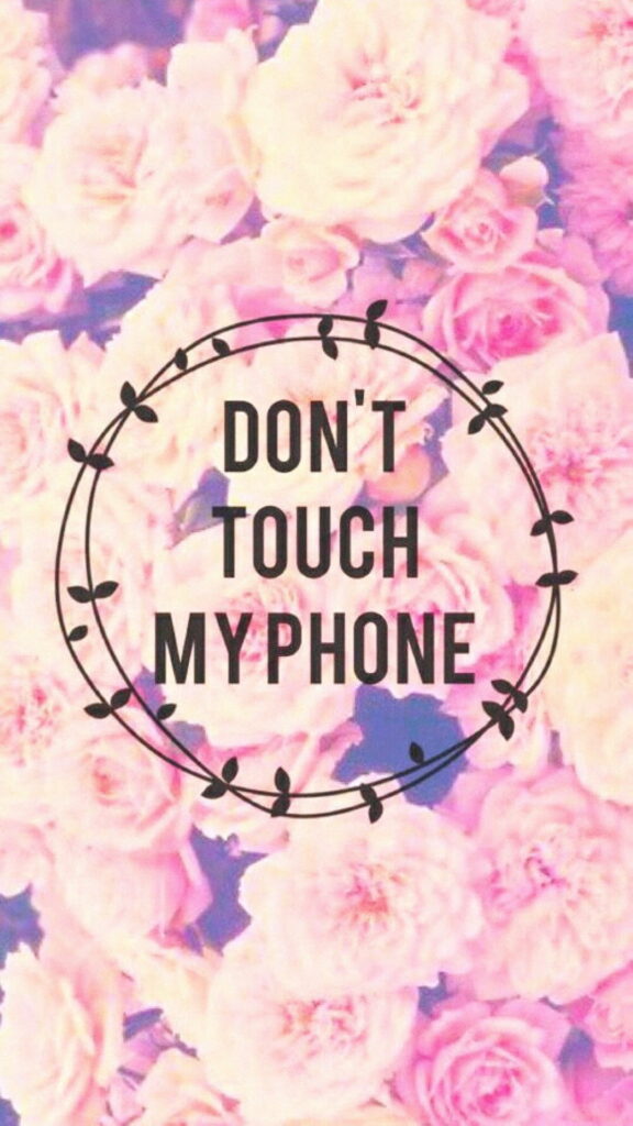 Sassy smartphone wallpaper with pink peach roses and bold Dont Touch My Phone warning wreath