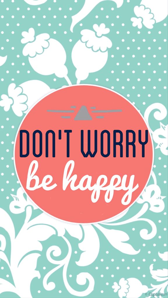 Cheerful Don't Worry Be Happy wallpaper with vintage floral patterns on pink turquoise background
