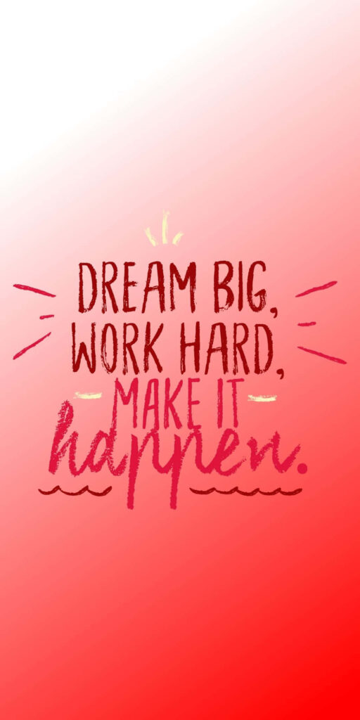 Dream Big, Work Hard - Cute Motivational Wallpaper on Red Gradient