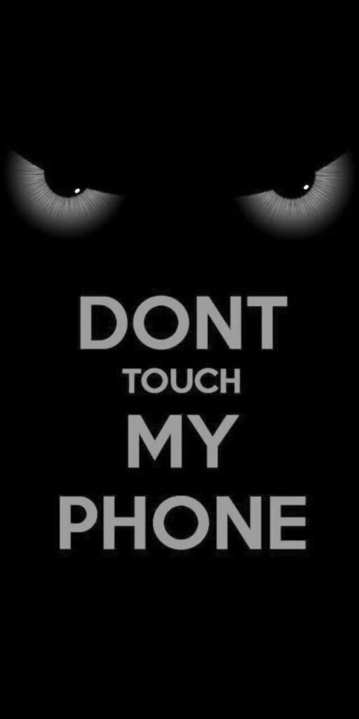 Minimalist Dont Touch My Phone wallpaper with glowing eyes on black background for device protection
