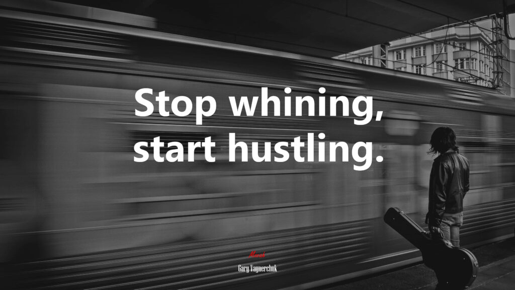 Stop Whining, Start Hustling: Motivational Black & White Wallpaper
