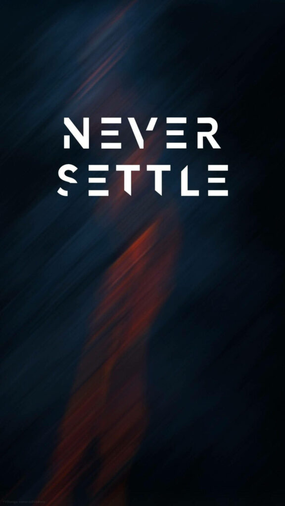 Never Settle: Bold iPhone Wallpaper with Dark Abstract Background
