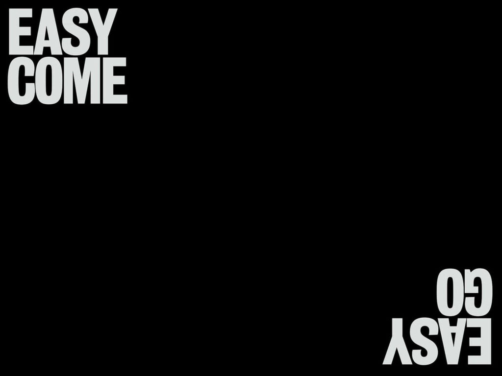 Bold Black Wallpaper: 'EASY COME, EASY GO' - Minimalist Design