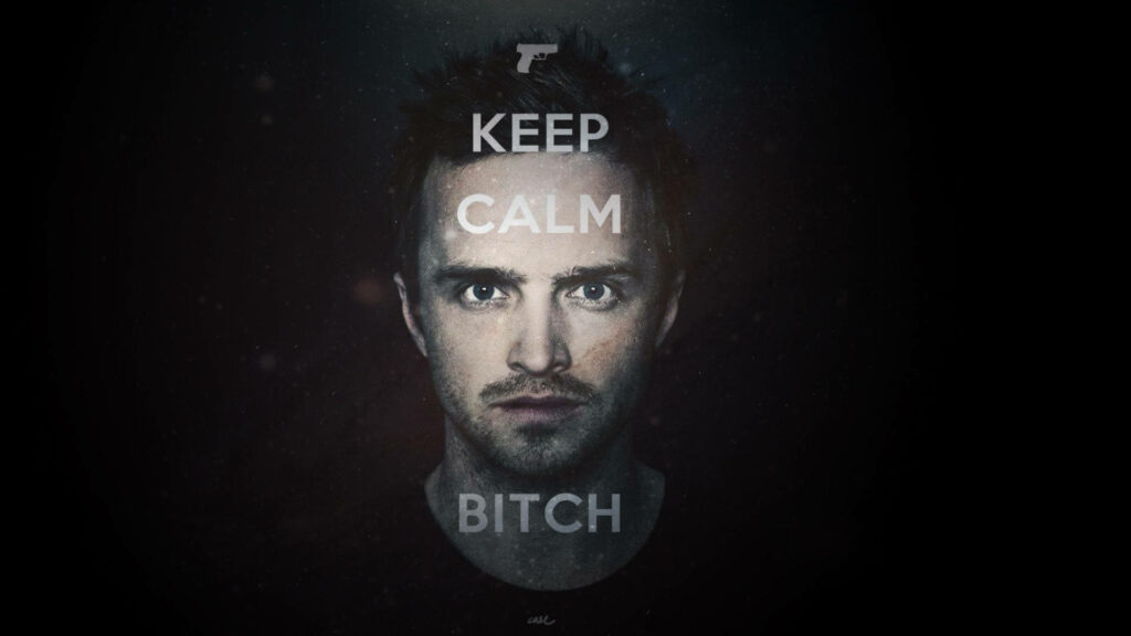 Jesse Pinkman Wallpaper: Keep Calm Bitch - Edgy Breaking Bad Art
