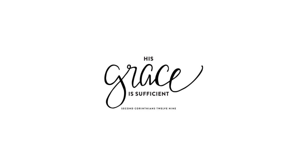 Elegant Minimalist Wallpaper: 'His Grace is Sufficient' with 2 Corinthians 12:9