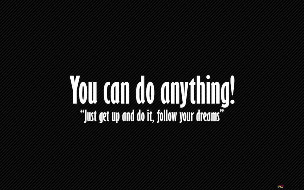 Empowering Motivational Wallpaper: 'You Can Do Anything' Background