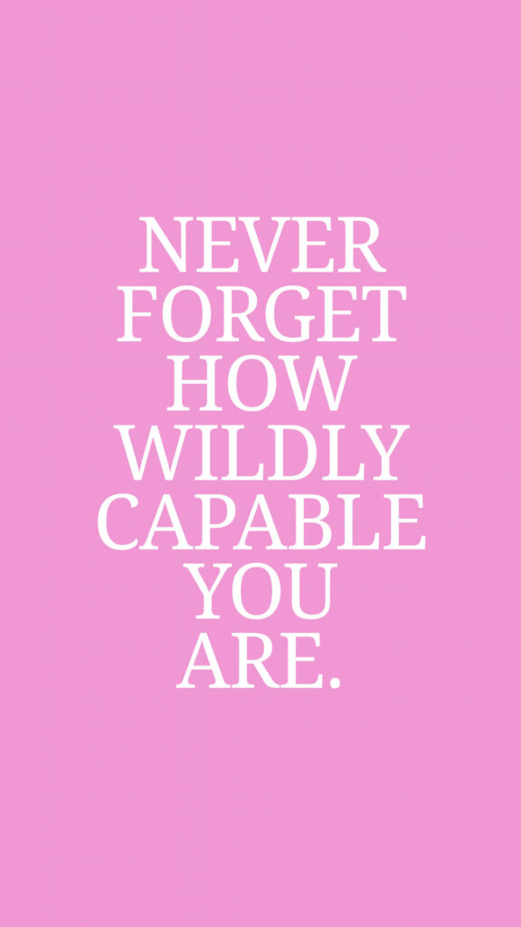 Empowering Pink Wallpaper: 'Never Forget Your Capabilities' Design