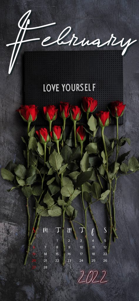 February 2022 calendar with red roses and love yourself sign on dark textured background wallpaper