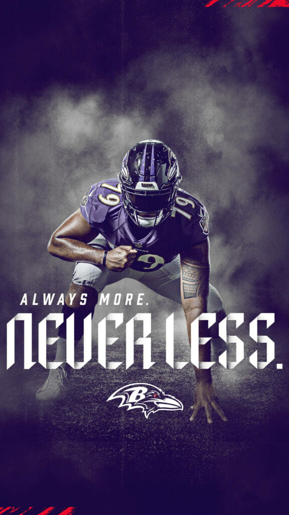 Baltimore Ravens player in powerful pose with team logo and Always More Never Less motivational text Wallpaper