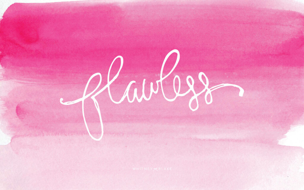 Flawless Motivational Wallpaper: Chic Pink Brushstroke Design