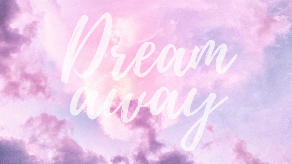 Dream away script on ethereal pastel pink lavender clouds dreamy aesthetic desktop wallpaper background