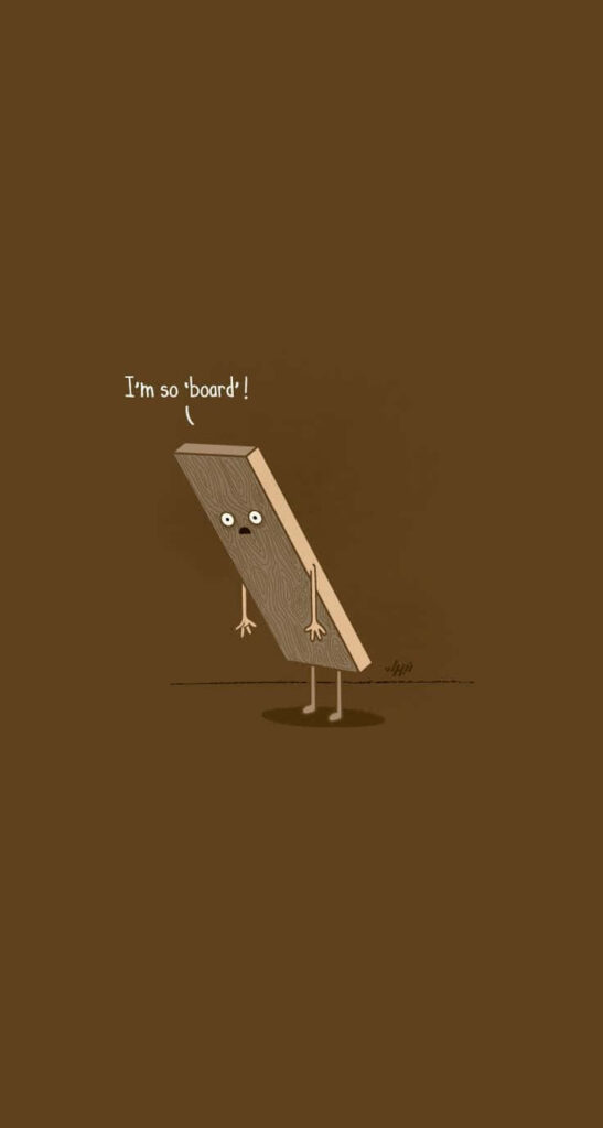 Humorous Wooden Board Art: 'I'm So Board!' Minimalist Illustration Wallpaper