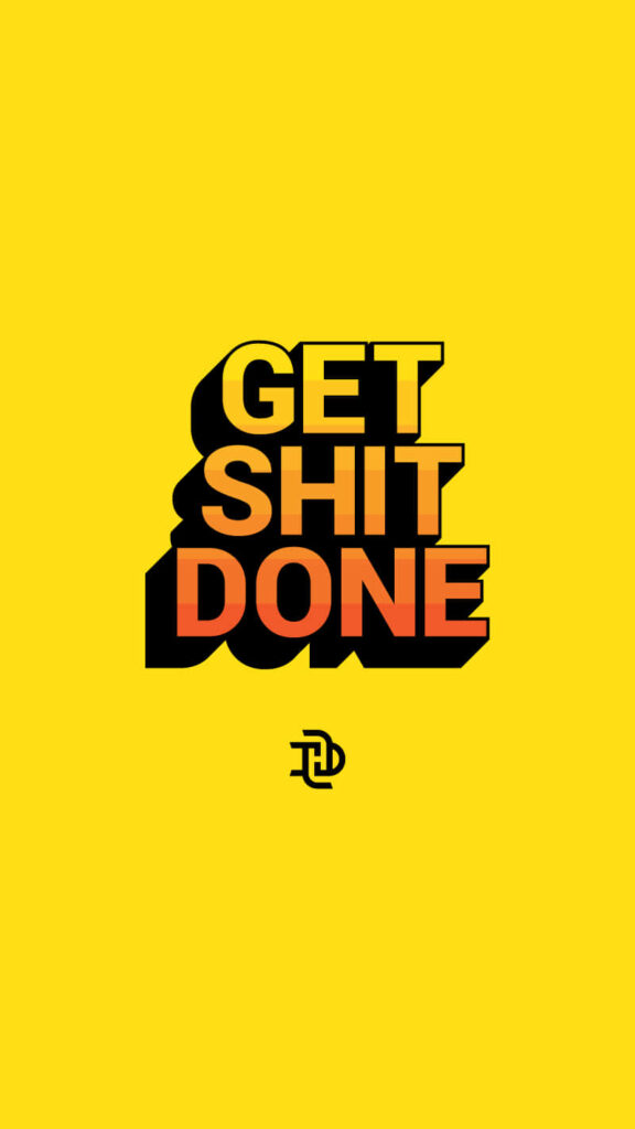 Bold Motivational Wallpaper: 'Get Shit Done' in 3D Typography