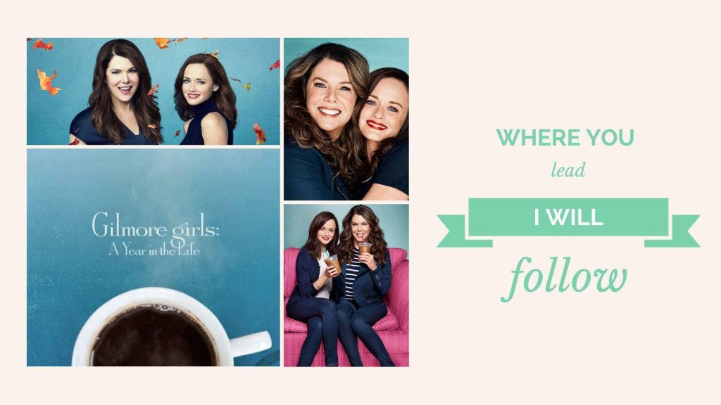 Gilmore Girls poster wallpaper with Lorelai Rory coffee scenes and Where You Lead lyric background