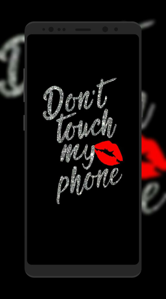 Stay Away from My Device: A Stunning Silver Phone with 'Don't Touch My Phone' Text Surrounded by Glittering Beauty, Featuring a Bold Red Kiss Mark Wallpaper