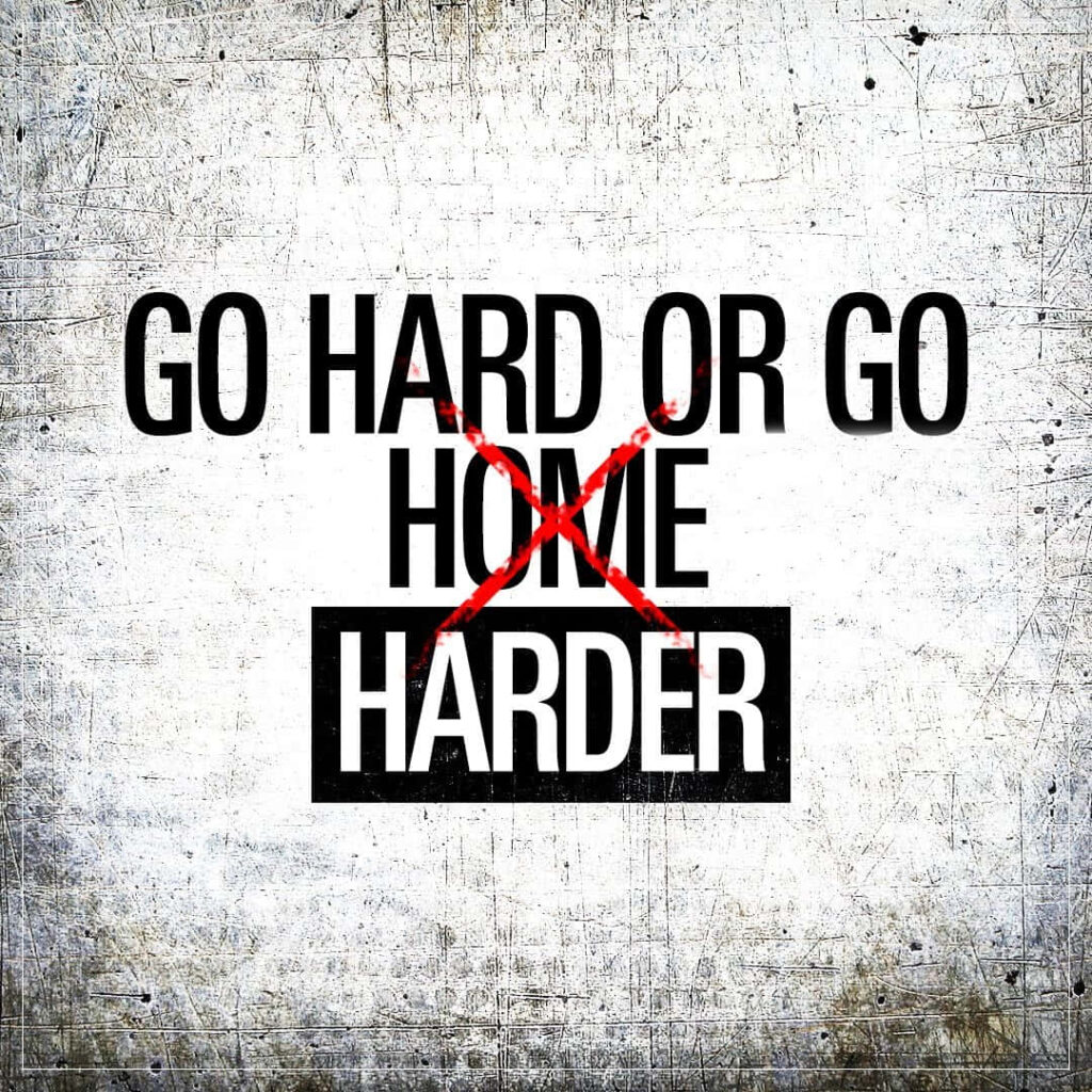 Go Hard Or Go Harder: Gritty Motivational Wallpaper Background