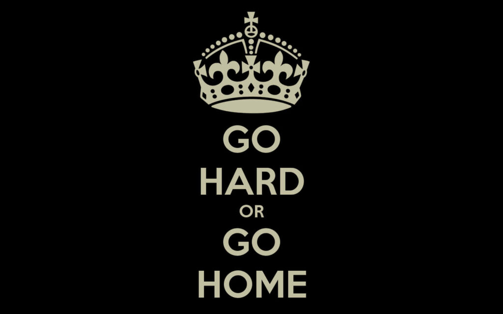 Elegant 'Go Hard or Go Home' Wallpaper with Crown on Black Background