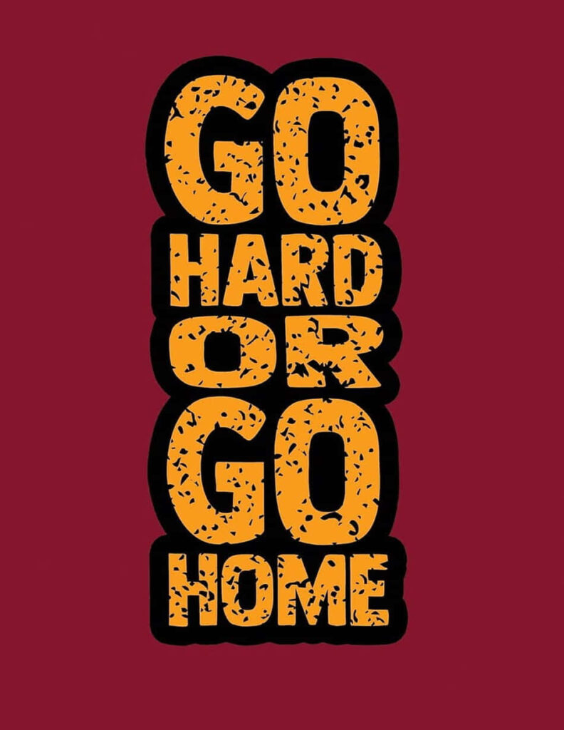 Bold Yellow Distressed Typography Wallpaper: Go Hard or Go Home